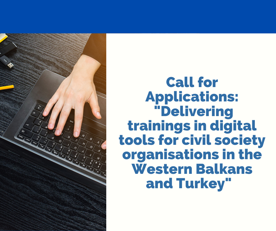 Call for Applications: Delivering Trainings in Digital tools for Civil Society Organisations in the Western Balkans and Turkey (deadline: April 30, 2020)