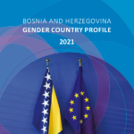 BOSNIA AND HERZEGOVINA GENDER COUNTRY PROFILE 2021
